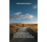La conveniencia y sus efectos en la toma de decisiones: Cómo elegir con sabiduría en un mundo lleno de opciones simples