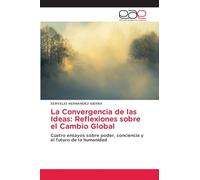 La Convergencia de las Ideas: Reflexiones sobre el Cambio Global
