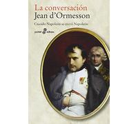 La Conversacion: cuando Napoleón se creyó Napoleón