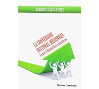 La Conversión Pastoral-Misionera: Lo que el Espíritu dice a las Iglesias (ESPIRITU-NORTE)