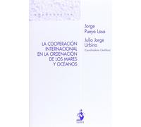 La Cooperación Internacional en la Ordenación de los Mares y Océanos