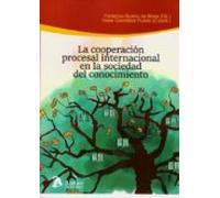 La Cooperacion Procesal Internacional En La Sociedad Del Conocimiento