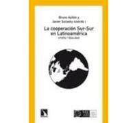 La Cooperacion Sur-sur En Latinoamerica. Utopia Y Realidad