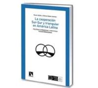 La Cooperación Sur-Sur Y Triangular En América Latina