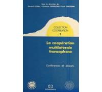 La Coopération Multilatérale Francophone : Conférences Et Débats (eboo