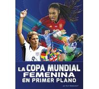 La Copa Mundial Femenina En Primer Plano (Fútbol de la Copa Mundial)
