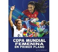 La Copa Mundial Femenina En Primer Plano (Fútbol de la Copa Mundial)