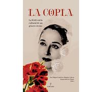 La Copla: La fértil estela cultural de un género eterno (Flamenco)