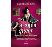 La copla queer; De los fenicios hasta Rocío Jurado (Flamenco)