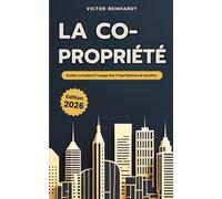 La Copropriété 2026 : Guide complet à l'usage des Propriétaires et Syndics