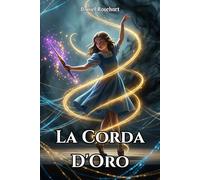 La Corda D'Oro nel cuore del nido oscuro: Un romanzo che scava nel vissuto emotivo dei ragazzi, affrontando le sfide di un’età complessa