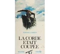 La Corde Était Coupée (ebook)