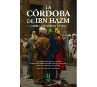 LA CÓRDOBA DE IBN HAZM (CORDOBA CON HISTORIA)