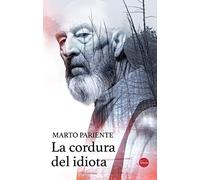 La cordura del idiota
