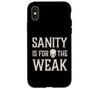 La cordura es para el cráneo débil Carcasa para iPhone X/XS