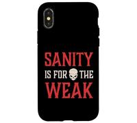 La cordura es para el cráneo débil Carcasa para iPhone X/XS