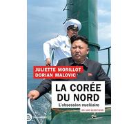 La Corée du Nord en 100 questions: L'obsession nucléaire