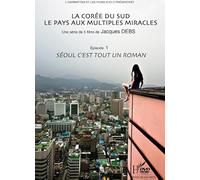 La Coree du Sud 1 Seoul C'Est Tout un Roman [DVD]