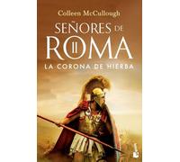La corona de hierba: SEÑORES DE ROMA II: 2 (Novela histórica)