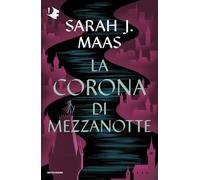 La corona di mezzanotte. Il trono di ghiaccio (Oscar fantastica)