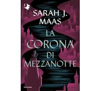 La corona di mezzanotte. Il trono di ghiaccio (Oscar fantastica)