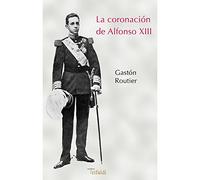 La Coronacion De Alfonso Xiii