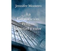 La Corporación: Peligro, amistad y valor