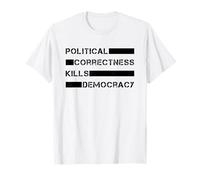 La corrección política Mata la Democracia (Libertad de expresión) Camiseta