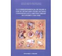 La Correspondencia De Felipe Ii Con Su Secretario Pedro De Hoyo