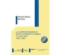 La correspondencia entre Norberto Bobbio y Elías Díaz 1965-1998