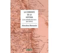 La corriente de la historia: (y la contradicción de lo que somos): 77 (Mapas)