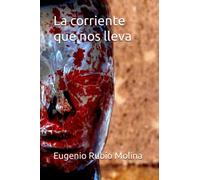 La corriente que nos lleva