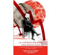 La corrupción bajo una nueva lupa: Un análisis desde la economía política y el public choice