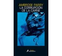 La corrupción de la carne