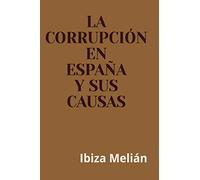 La corrupcion en Espana y sus causas