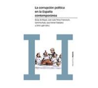 La Corrupcion Politica En La España Contemporanea: Un Enfoque Interdis