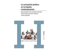 La corrupción política en la España contemporánea: Un enfoque interdisciplinar (Estudios)