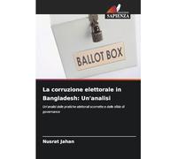 La corruzione elettorale in Bangladesh: Un'analisi