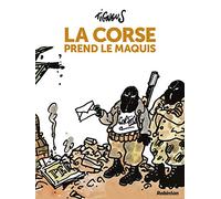 La Corse prend le maquis