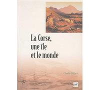 La Corse, une île et le monde: Essai ethno-historique sur l'insularité