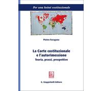 La Corte costituzionale e l'autorimessione. Teoria, prassi, prospettive (Per una koiné costituzionale)