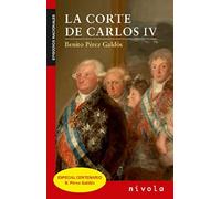 La Corte De Carlos IV: 2 (Los Episodios Nacionales de Benito Pérez Galdós)