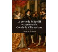 La corte de Felipe III y aventuras del Conde de Villamediana