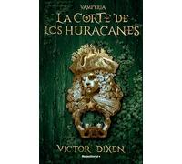 La corte de los huracanes / The Court of Hurricanes (Vampyria, 3)