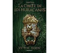 La Corte De Los Huracanes. Vampyria 3