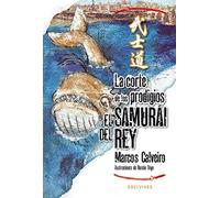 La corte de los prodigios: 3 (El Samurái del Rey)