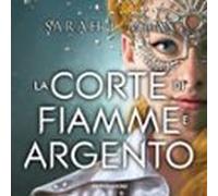 La Corte Di Fiamme E Argento (audiolibro)