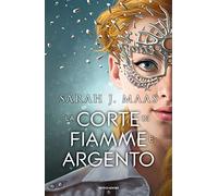 La corte di fiamme e argento (Fantastica)