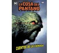 La Cosa Del Pantano: Cuentos De La Cienaga