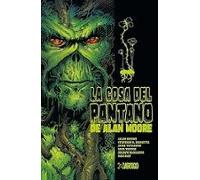 La Cosa Del Pantano De Alan Moore 1